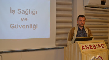 ANESİAD Gaziantep Şubesi iş Sağlığı ve Güvenliği Konulu Bilgilendirme Seminerini Gerçekleştirdi.